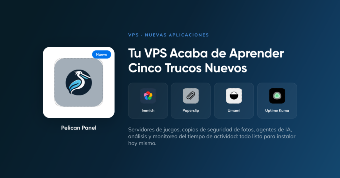 De servidores de juegos a Analíticas: cinco nuevas aplicaciones llegan a VPS