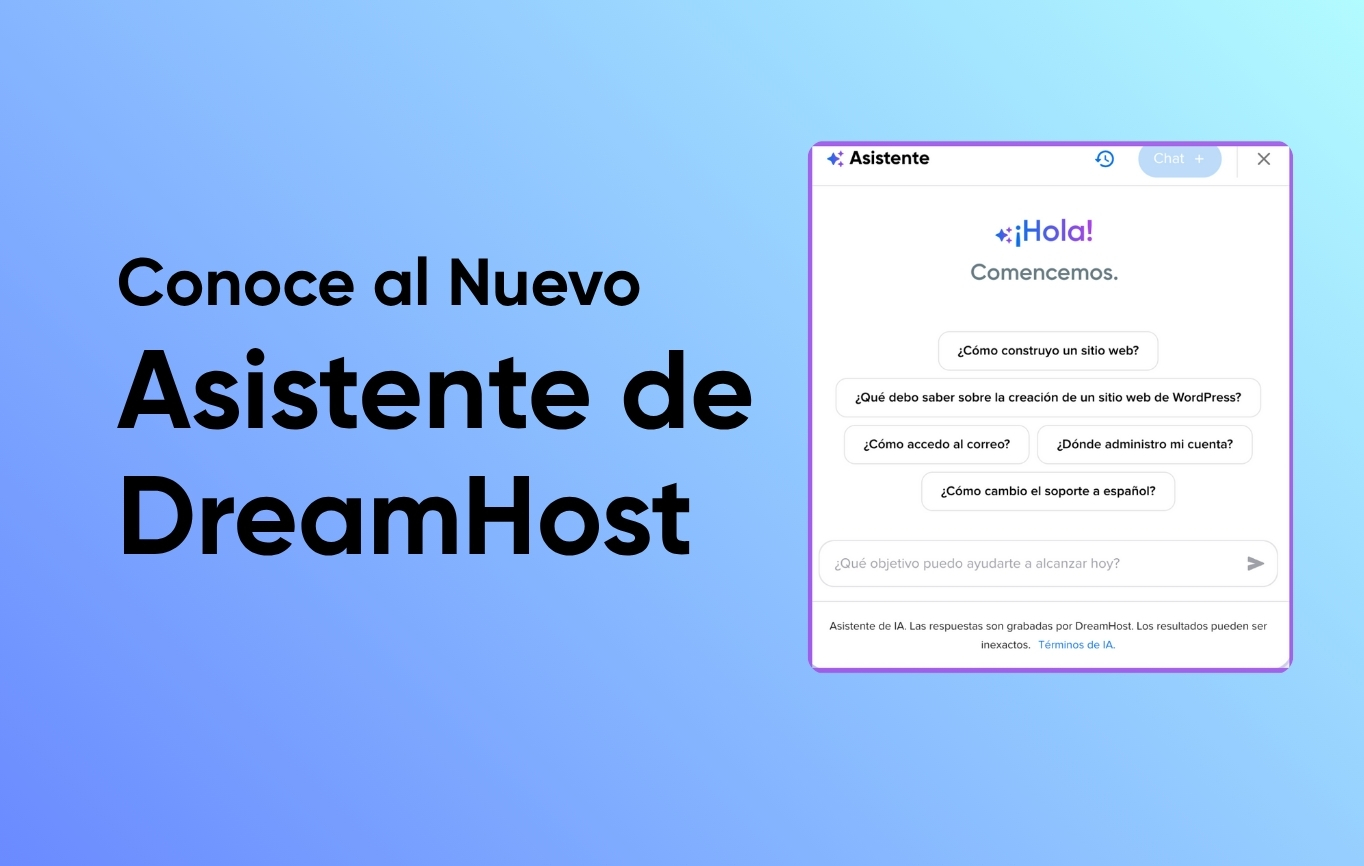 Conoce al Nuevo Asistente de DreamHost